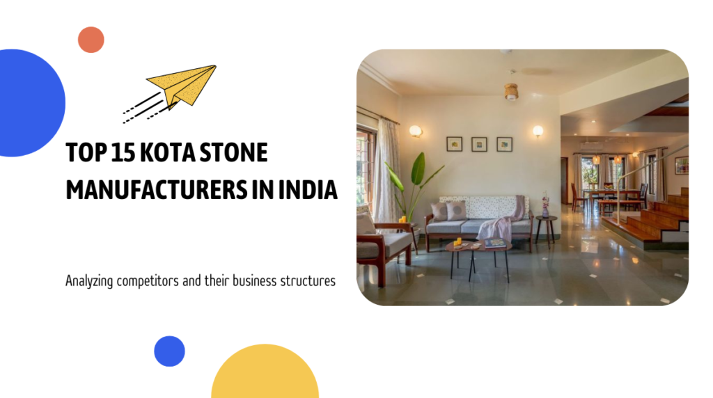 Top 15 Kota Stone Manufacturers in India – Market Leaders Setting the Industry Standard